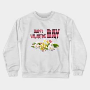 Happy valantine day Crewneck Sweatshirt